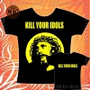 Koszulka damska "Kill Your Idols"